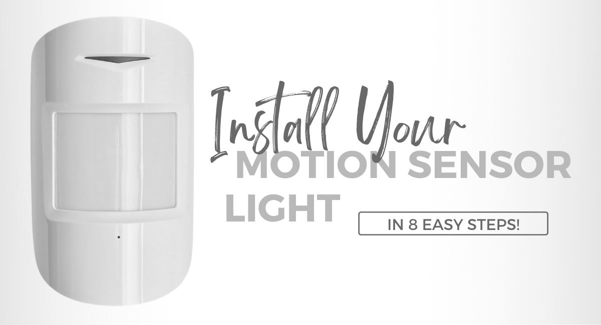 Install Your Motion Sensor Light in 8 Easy Steps!