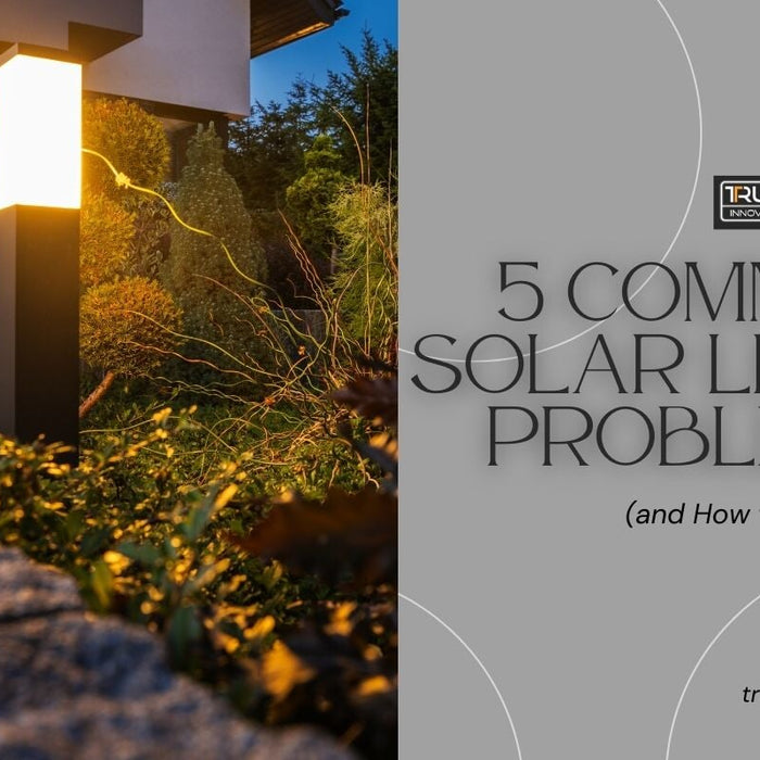 5 Common Solar Light Problems (and How to Fix Them)