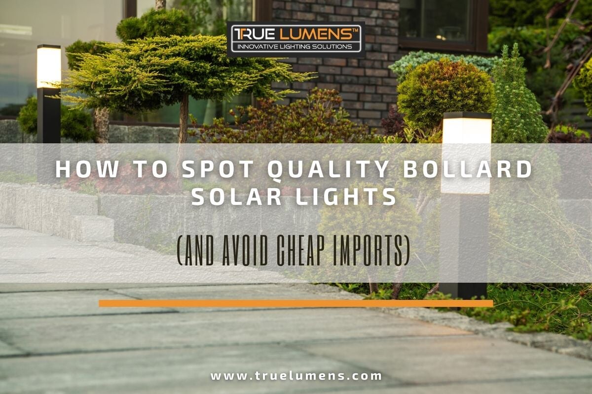 How to Spot Quality Bollard Solar Lights (And Avoid Cheap Imports)