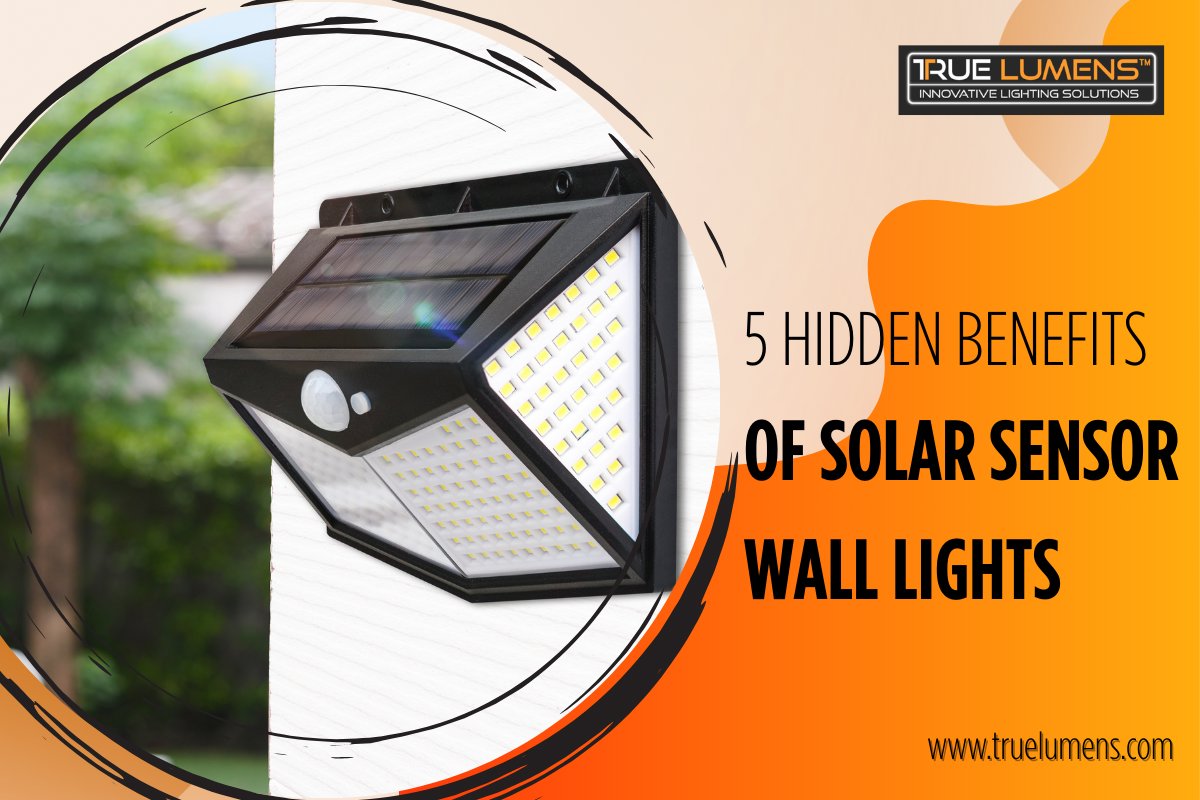 5 Hidden Benefits of Solar Sensor Wall Lights